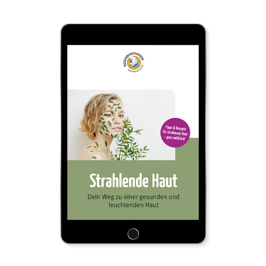 Strahlende Haut – Dein Weg zu einer gesunden und leuchtenden Haut (E-Book)