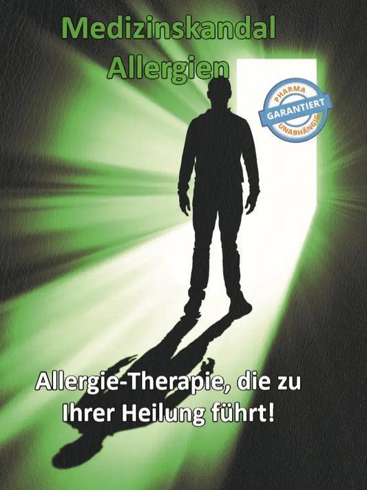 Medizinskandal Allergien - Allergie-Therapie, die zu Ihrer Heilung führt ...!