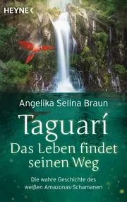 Taguari. Das Leben findet seinen Weg - Buch Image
