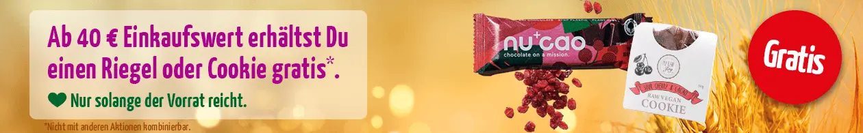 Erhalte ab einen Einkaufswert von 40 EUR einen Riegel oder Cookie gratis